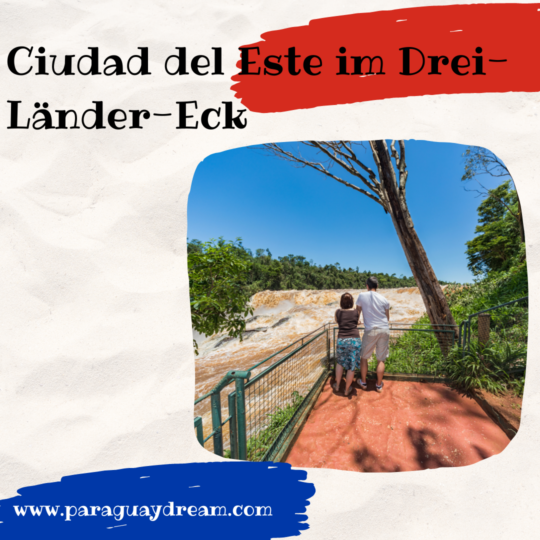 Ciudad del Este Paraguay paraguaydream.com