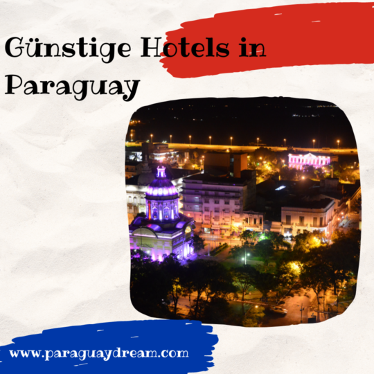 günstige Hotels in Paraguay paraguaydream.com