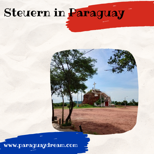 Steuern in Paraguay Paraguaydream