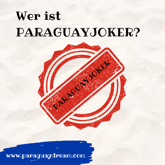 Wer ist ParaguayJoker paraguaydream.com