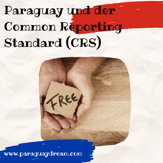 Paraguay und der Common Reporting Standard (CRS) paraguaydream.com