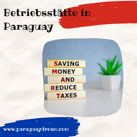 Betriebsstätte Paraguay paraguaydream.com